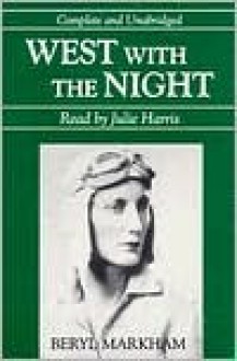 West with the Night (Audio) - Beryl Markham