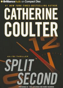 Split Second: An FBI Thriller - Catherine Coulter, Paul Costanzo, Renée Raudman