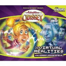 Virtual Realities (Adventures in Odyssey - Focus on the Family