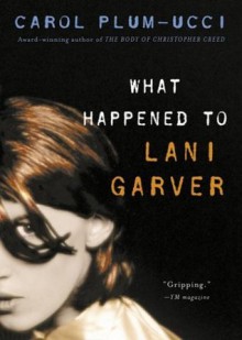 What Happened to Lani Garver - Carol Plum-Ucci