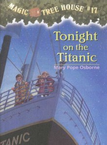 Tonight on the Titanic - Mary Pope Osborne, Sal Murdocca