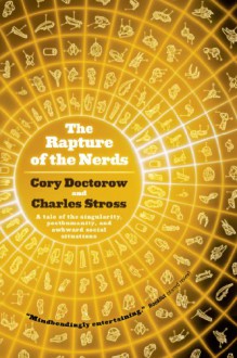 The Rapture of the Nerds - 'Cory Doctorow', 'Charles Stross'