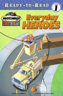 Everyday Heroes (Library) - Cecile Schoberle, Joe Ewers, Paul Lopez