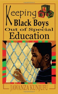 Keeping Black Boys Out of Special Education - Jawanza Kunjufu