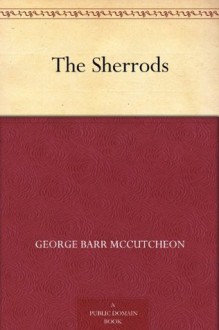 The Sherrods (免费公版书) - George Barr McCutcheon