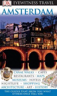 Amsterdam (Eyewitness Travel Guides) - Robin Pascoe, Christopher Catling