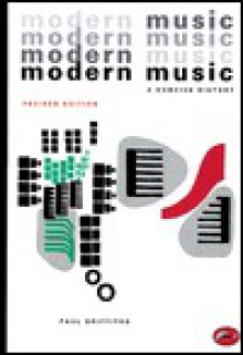 Modern Music: A Concise History - Paul Griffiths