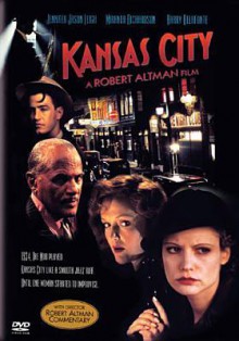 Kansas City - Robert Altman, Jennifer Leigh, Miranda Richardson