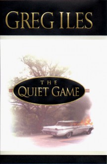 The Quiet Game - Greg Iles