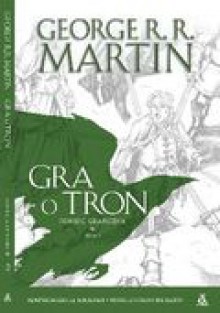 Gra o tron. Powieść graficzna, tom 2 - George R.R. Martin, Daniel Abraham, Tommy Patterson