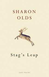 Stag's Leap - Sharon Olds