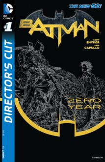 Batman Zero Year Director's Cut #1 - 'Scott Snyder', 'James Tynion IV'