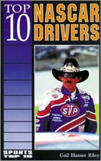 Top 10 NASCAR Drivers - Gail Blasser Riley