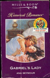 Gabriel's Lady (Historical Romance) - Ana Seymour