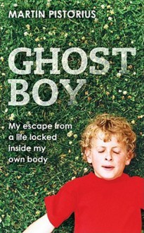 Ghost Boy - Martin Pistorius