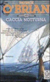 Caccia notturna - Patrick O'Brian