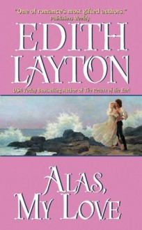 Alas, My Love - Edith Layton