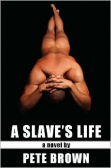 A Slaves Life - Pete Brown