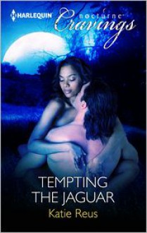 Tempting the Jaguar - Katie Reus