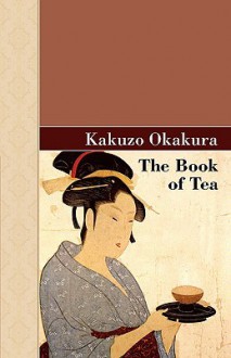 The Book of Tea - Kakuzō Okakura