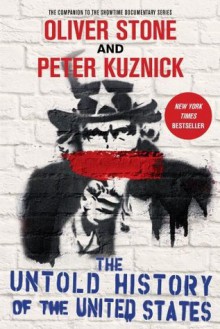 The Untold History of the United States - Oliver Stone, Peter Kuznick