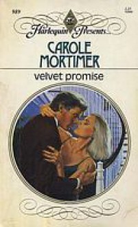 Velvet Promise (Harlequin Presents, No 989) - Carole Mortimer