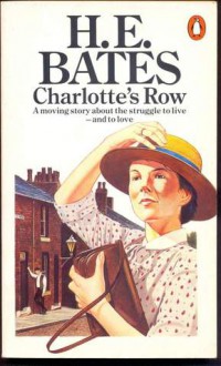 Charlotte's Row - H.E. Bates