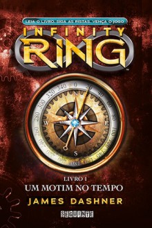 Um motim no tempo - James Dashner, Alexandre Boide