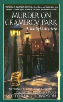 Murder on Gramercy Park - Victoria Thompson