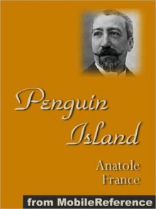 Penguin Island - Anatole France, A.W. Evans