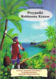 Przypadki Robinsona Kruzoe - Daniel Defoe