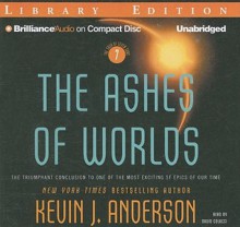 The Ashes of Worlds - Kevin J. Anderson, David Colacci