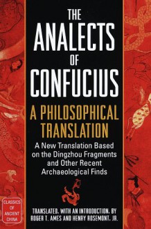 The Analects of Confucius: a Philosophical Translation - Roger T. Ames