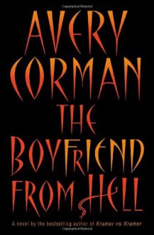 The Boyfriend from Hell - Avery Corman