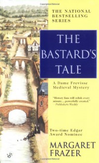 The Bastard's Tale (Sister Frevisse, #12) - Margaret Frazer