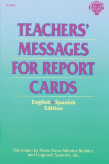 Teachers' Messages for Report Cards, Grades K - 8 - Fearon, Maria Elena Mendez Robbins, Maria Elena M. Robbins, Fearon