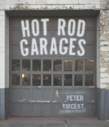 Hot Rod Garages - Peter Vincent