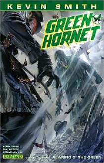 Kevin Smith's Green Hornet Volume 2: Wearing o' the Green TP - Kevin Smith, Jonathan Lau