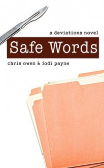 Safe Words: A Deviations Novel - Jodi Payne;Chris Owen