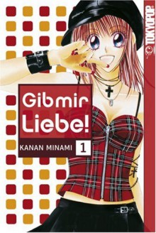 Gib mir Liebe! 01 - Kanan Minami