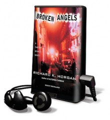 Broken Angels - Richard K. Morgan, Todd McLaren