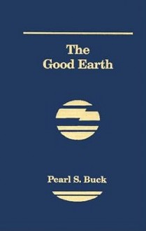 Good Earth (Library) - Pearl S. Buck