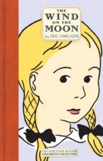 The Wind on the Moon (New York Review Children's Collection) - Eric Linklater, Nicolas Bentley