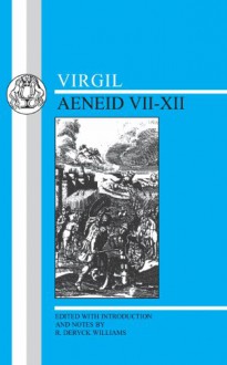 Aeneid VII & XII - Virgil, R. Deryck Williams