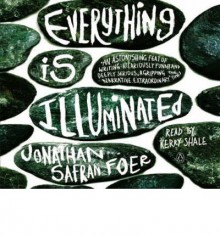 Everything Is Illuminated - Jonathan Safran Foer, Kerry Shale