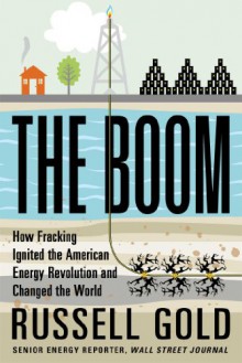 Frackistan: The Promise and Peril of America’s Energy Revolution - Russell Gold