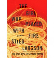 The Girl Who Played with Fire - Stieg Larsson