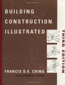 Building Construction Illustrated - Francis D.K. Ching