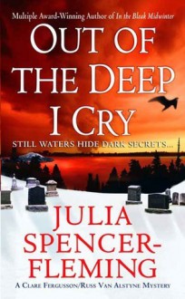 Out of the Deep I Cry (Rev. Clare Fergusson Mystery, #3) - Julia Spencer-Fleming