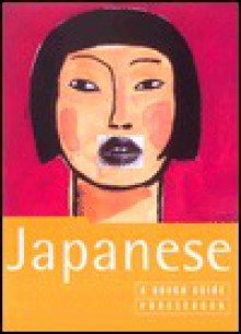 Japanese Phrasebook: A Rough Guide Phrasebook - Rough Guides, Rough Guides Publications